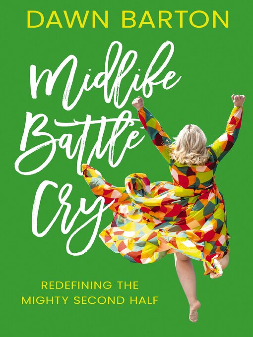 Title details for Midlife Battle Cry by Dawn Barton - Available